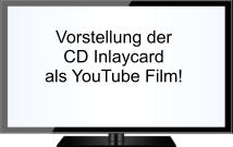 Vorstellung der  CD Inlaycard als YouTube Film!
